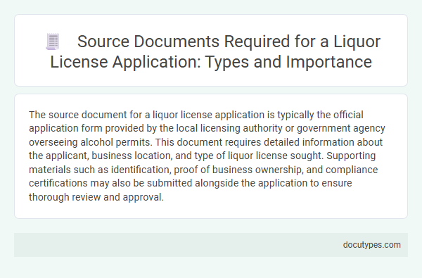 Source Documents Required for a Liquor License Application: Types and Importance