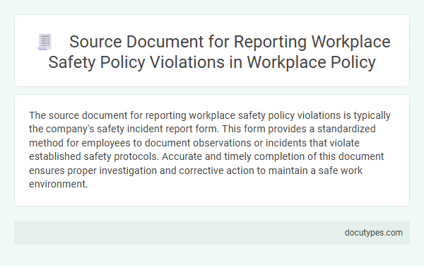 Source Document for Reporting Workplace Safety Policy Violations in Workplace Policy