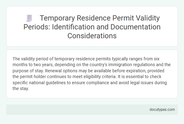 Temporary Residence Permit Validity Periods: Identification and Documentation Considerations