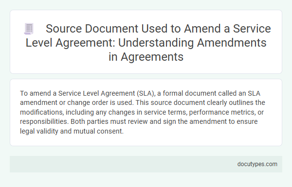 Source Document Used to Amend a Service Level Agreement: Understanding Amendments in Agreements
