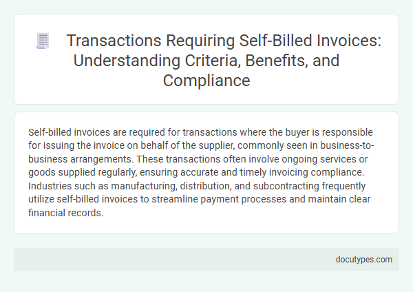 Transactions Requiring Self-Billed Invoices: Understanding Criteria, Benefits, and Compliance