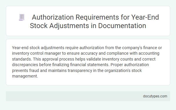 Authorization Requirements for Year-End Stock Adjustments in Documentation
