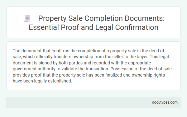 Property Sale Completion Documents: Essential Proof and Legal Confirmation