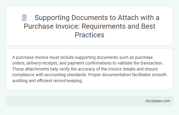 Supporting Documents to Attach with a Purchase Invoice: Requirements and Best Practices