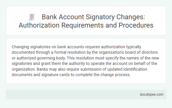 Bank Account Signatory Changes: Authorization Requirements and Procedures