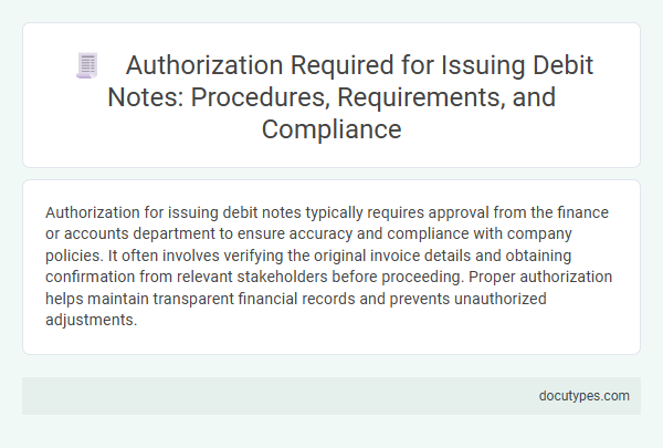 Authorization Required for Issuing Debit Notes: Procedures, Requirements, and Compliance