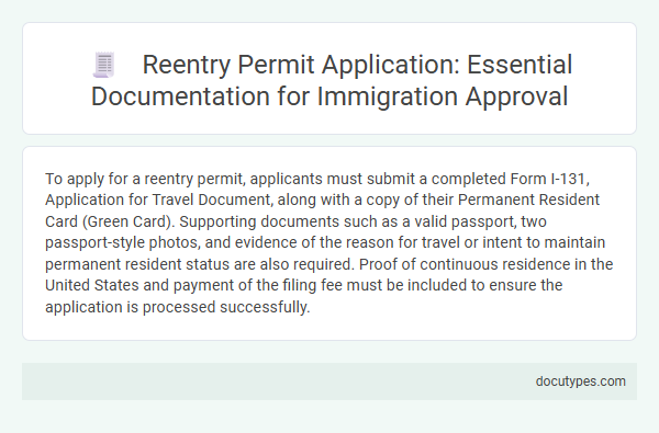Reentry Permit Application: Essential Documentation for Immigration Approval