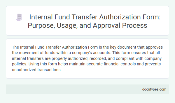 Internal Fund Transfer Authorization Form: Purpose, Usage, and Approval Process