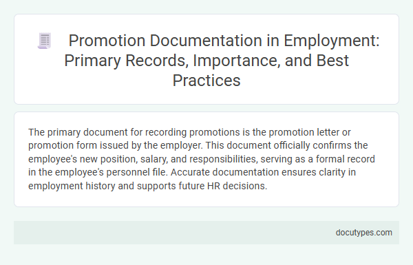 Promotion Documentation in Employment: Primary Records, Importance, and Best Practices
