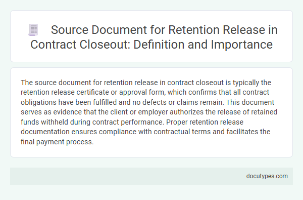 Source Document for Retention Release in Contract Closeout: Definition and Importance