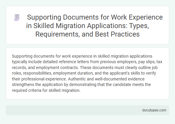 Supporting Documents for Work Experience in Skilled Migration Applications: Types, Requirements, and Best Practices