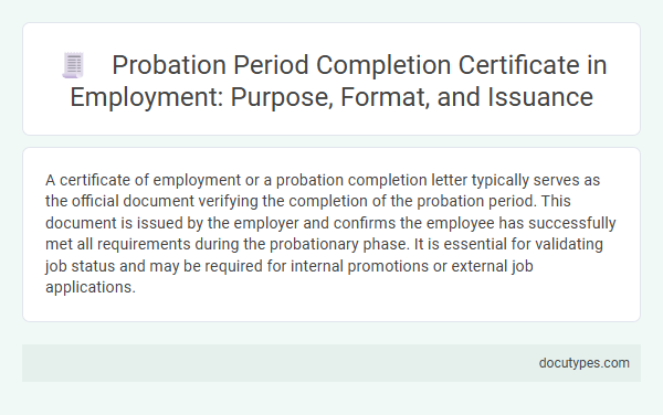 Probation Period Completion Certificate in Employment: Purpose, Format, and Issuance
