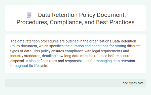 Data Retention Policy Document: Procedures, Compliance, and Best Practices