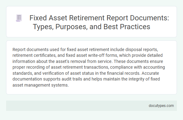 Fixed Asset Retirement Report Documents: Types, Purposes, and Best Practices