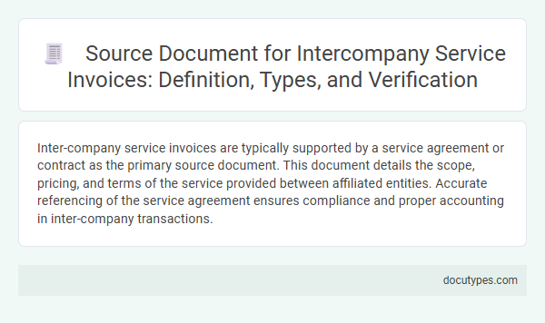 Source Document for Intercompany Service Invoices: Definition, Types, and Verification