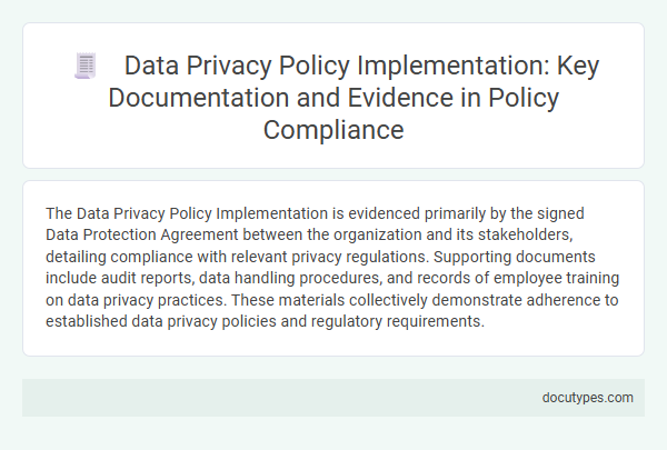 Data Privacy Policy Implementation: Key Documentation and Evidence in Policy Compliance