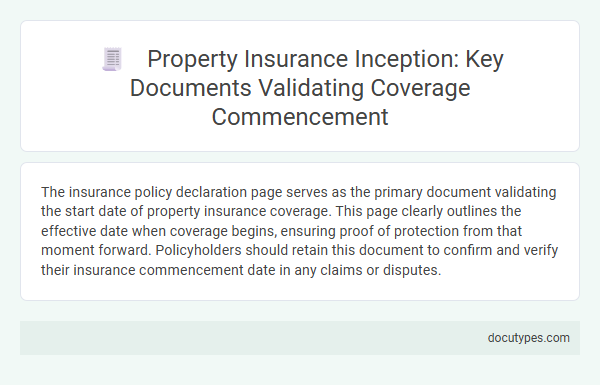 Property Insurance Inception: Key Documents Validating Coverage Commencement