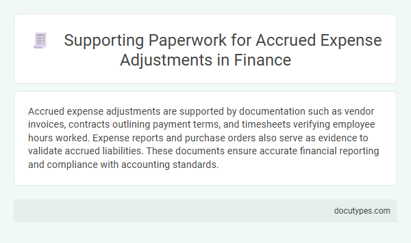 Supporting Paperwork for Accrued Expense Adjustments in Finance