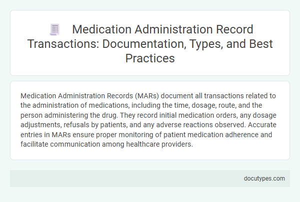 Medication Administration Record Transactions: Documentation, Types, and Best Practices