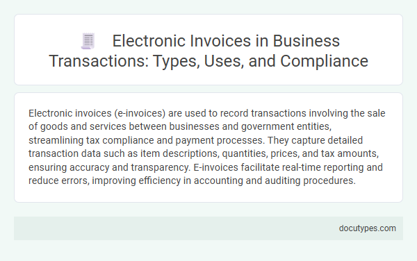 Electronic Invoices in Business Transactions: Types, Uses, and Compliance