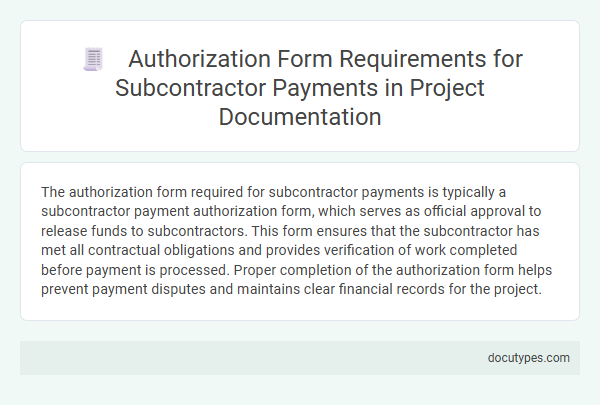 Authorization Form Requirements for Subcontractor Payments in Project Documentation