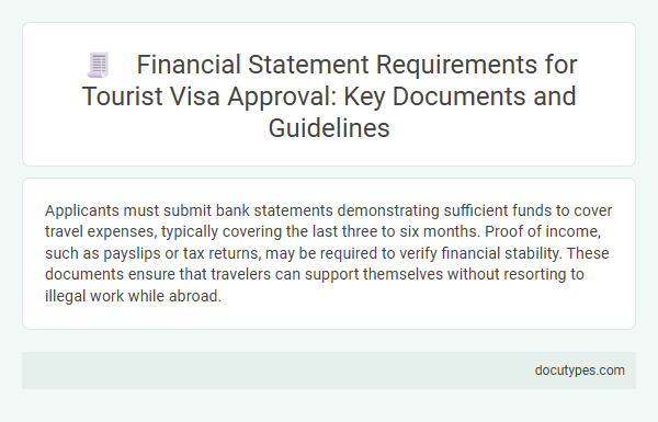 Financial Statement Requirements for Tourist Visa Approval: Key Documents and Guidelines