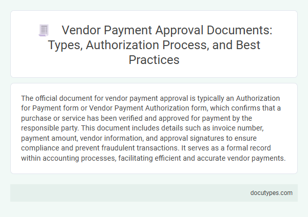 Vendor Payment Approval Documents: Types, Authorization Process, and Best Practices