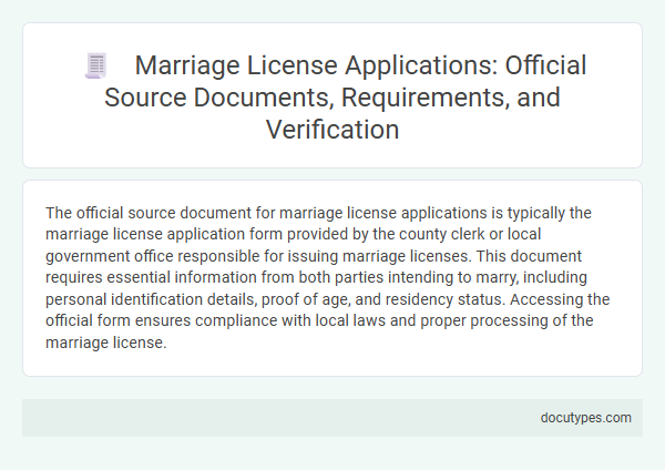 Marriage License Applications: Official Source Documents, Requirements, and Verification