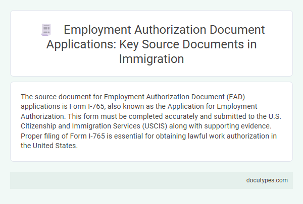 Employment Authorization Document Applications: Key Source Documents in Immigration