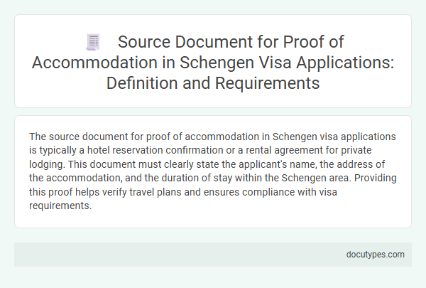 Source Document for Proof of Accommodation in Schengen Visa Applications: Definition and Requirements
