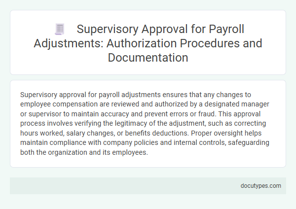 Supervisory Approval for Payroll Adjustments: Authorization Procedures and Documentation