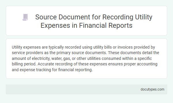 Source Document for Recording Utility Expenses in Financial Reports