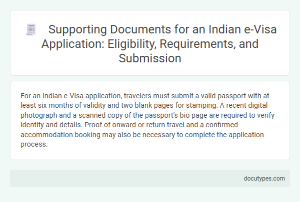 Supporting Documents for an Indian e-Visa Application: Eligibility, Requirements, and Submission
