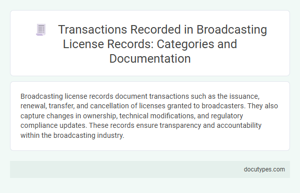 Transactions Recorded in Broadcasting License Records: Categories and Documentation