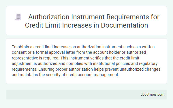 Authorization Instrument Requirements for Credit Limit Increases in Documentation