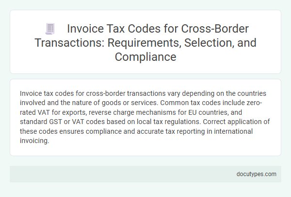 Invoice Tax Codes for Cross-Border Transactions: Requirements, Selection, and Compliance