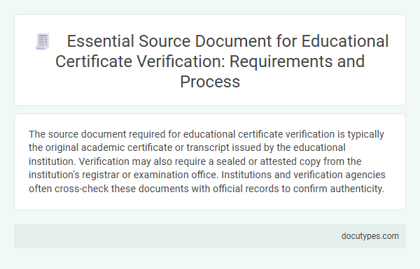 Essential Source Document for Educational Certificate Verification: Requirements and Process