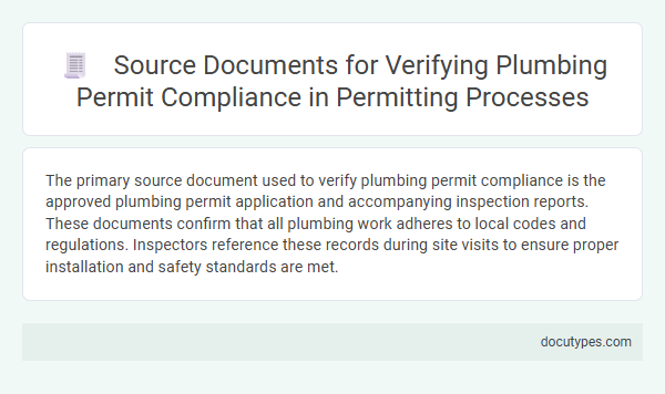 Source Documents for Verifying Plumbing Permit Compliance in Permitting Processes